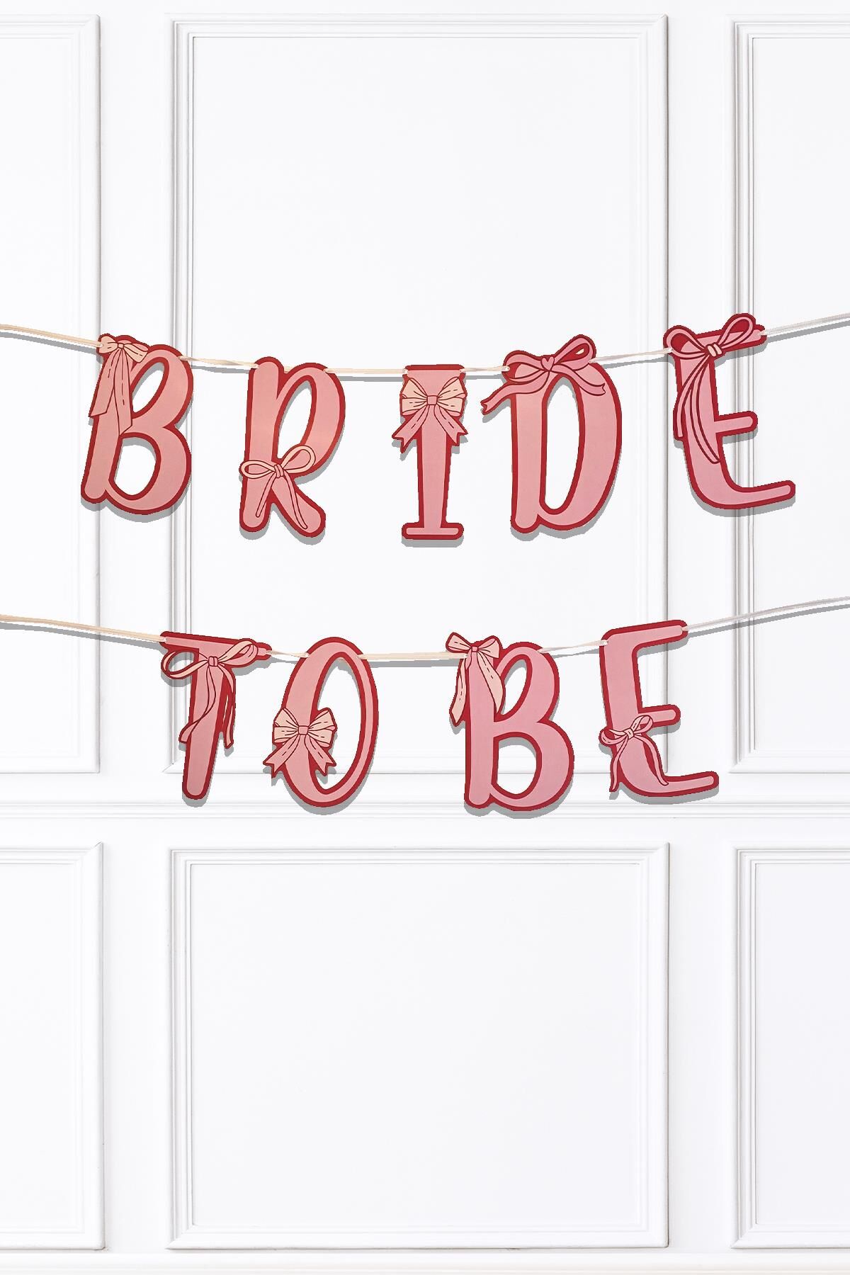 Bride To Be Banner Kırmızı Pembe Fiyonk Konsept Bride To Be Yazı Duvar Süsü