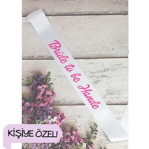 Beyaz Renk Barbie Konsept Kişiye Özel Baskılı Bride Kuşak