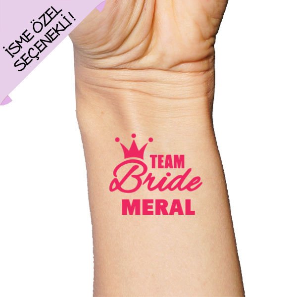 Kraliçe Temalı Team Bride Geçici Dövme İsme Özel İstiyorum